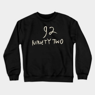 Hand Drawn Letter Number 92 Ninety Two Crewneck Sweatshirt